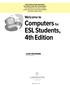 Welcome to Computers for ESL Students, 4th Edition