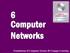 6 Computer Networks 6.1. Foundations of Computer Science Cengage Learning