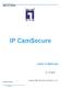 IP CamSecure. User s Manual. IP CamSecure Table of Contents. page-1. Ver Copyright (c) 2009 Digital Data Communications Co., Ltd.