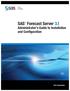 SAS Forecast Server 3.1. Administrator s Guide to Installation and Configuration