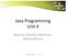 Java Programming Unit 4. Abstract Classes, Interfaces, Polymorphism