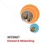 INTERNET. Intranet & Networking