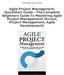 Agile Project Management: QuickStart Guide - The Complete Beginners Guide To Mastering Agile Project Management! (Scrum, Project Management, Agile
