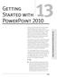 Getting Started with. PowerPoint 2010