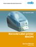 PRODUCT MARKING AND BARCODE IDENTIFICATION. up to Serial No Barcode/Label printer MACH4. Service Manual. Edition 11/06