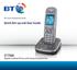 UK s best selling phone brand. Quick Set-up and User Guide. BT7500 Digital Cordless Phone with Answering Machine