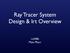 Ray Tracer System Design & lrt Overview. cs348b Matt Pharr