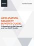 BUYER S GUIDE APPLICATION SECURITY BUYER S GUIDE: