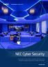 NEC Cyber Security. A full range of services built on specialist expertise, industry leading technologies alongside key strategic partnerships.