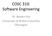COSC 310: So*ware Engineering. Dr. Bowen Hui University of Bri>sh Columbia Okanagan