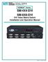 VEEMUX Series. SM-4X4-DVI SM-8X8-DVI DVI Video Matrix Switch Installation and Operation Manual