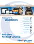 Products & SOLUTIONS. Full-Line Product Catalog. Splicing Equipment. Test Equipment. Consumables & Tools. Cable Connectivity.