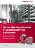 DATA TRANSMISSION PHOTOELECTRIC SENSORS. For contact-free, optical free-space data transmission.