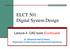ELCT 501: Digital System Design