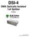 DSI-4. DMX Optically Isolated 1x4 Splitter. D Series. DSI_4 Users Manual r3.lwp copyright 2009, 2010, 2011 ELM V. T. Inc.