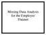 Missing Data Analysis for the Employee Dataset