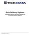 Data Delivery Options A Detailed Guide to Tick Data s Hosted and Local Data Delivery Methods