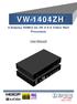 VW-1404ZH. User Manual. 4-Display HDMI2.0a 4K 4:4:4 Video Wall Processor. rev: Made in Taiwan