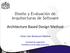 Diseño y Evaluación de Arquitecturas de Software. Architecture Based Design Method