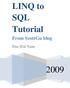 LINQ to SQL Tutorial. From ScottGu blog. Đào Hải Nam