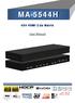 MA-5544H. User Manual. 4X4 HDMI 2.0a Matrix. rev: Made in Taiwan