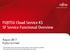FUJITSU Cloud Service K5 SF Service Functional Overview