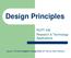 Design Principles. RCPT 436 Research & Technology Applications. Source: The Non-Designer s Design Book (2 nd Ed) by Robin Williams