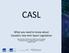 CASL. What you need to know about Canada s new Anti-Spam Legislation