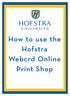 How to use the Hofstra Webcrd Online Print Shop