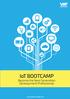 IoT BOOTCAMP. Become the Next Generation Development Professional.