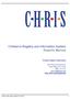 C H R I S. Children s Registry and Information System Reports Manual. Technical Support Information