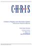 C H R I S. Children s Registry and Information System Advanced Reports Manual. Technical Support Information