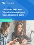 3 Ways to Take Your Website Management from Chaotic to Calm WHITEPAPER