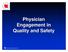 Physician Engagement in Quality and Safety. Improvement Associates Ltd.