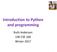 Introduction to Python and programming. Ruth Anderson UW CSE 160 Winter 2017