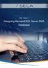 Version: 1. Designing Microsoft SQL Server 2005 Databases