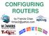 CONFIGURING ROUTERS 1