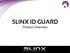 5LINX ID GUARD Product Overview. Credit/Presenter Goes Here