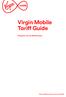 Virgin Mobile Tariff Guide. Pricing for our Pay Monthly plans