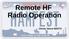 Remote HF Radio Operation. Jimmy Vance W5ZTX