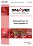 Release Notes for Snare Server v6 Release Notes for Snare Server v6
