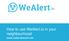 .io. How to use WeAlert.io in your neighbourhood QUICK GUIDE WEALERT-APP