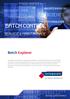 BATCH CONTROL EFFICIENCY. Batch Explorer SERVICE & MAINTENANCE FOOD SAFETY BATCH EXPLORER MCC AND PLC PANELS TRACKING & TRACING PROCESS KNOWLEDGE