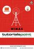 This tutorial has been designed to help beginners understand the basic concepts of WiMAX.