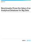 Benchmarks Prove the Value of an Analytical Database for Big Data
