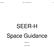 SEER-H Space Guidance