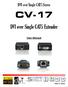 DVI over Single CAT5 Series CV-17. DVI over Single CAT5 Extender. User Manual. Made in Taiwan