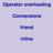 Operator overloading. Conversions. friend. inline