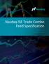 Nasdaq ISE Trade Combo Feed Specification VERSION AUGUST 23, 2017
