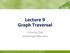 Lecture 9 Graph Traversal